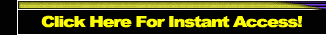 Click Here For Instant Access!