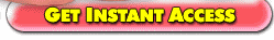 Click Here For Instant Access!