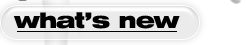 Click here to See What's New!
