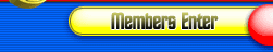 Members Enter Here!