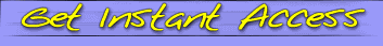 Click Here For Instant Access!
