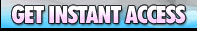 Click Here For Instant Access!
