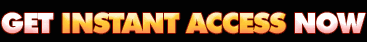 Click Here for Instant Access!