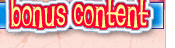 Bonus Content