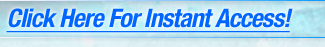 Click here for Instant Access!