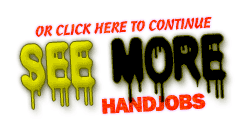 Click here to see more handjobs!