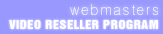 Webmasters Resell Our Videos!